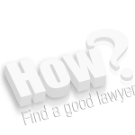 How to find a good lawyer