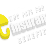 Who pays for Insurance Benefits ?