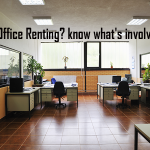 Office Renting? know what's involved