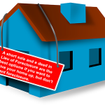 A short sale and a deed in Lieu of Foreclosure are the best options if you want to give your home up, but don’t want foreclosure.