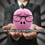 Get back your security deposit