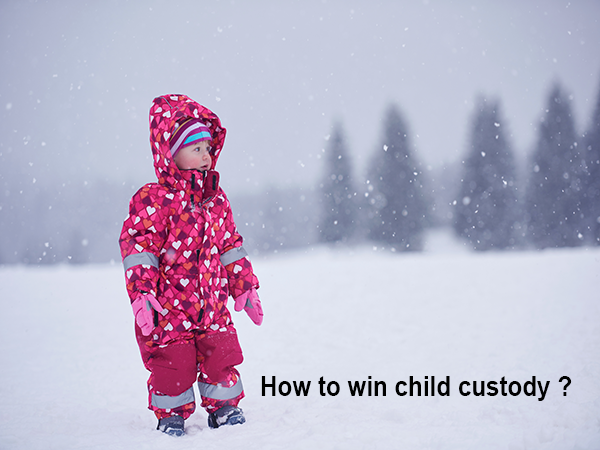 How to win Child Custody