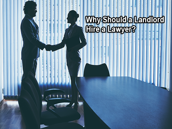 Why Should a Landlord Hire a Lawyer?