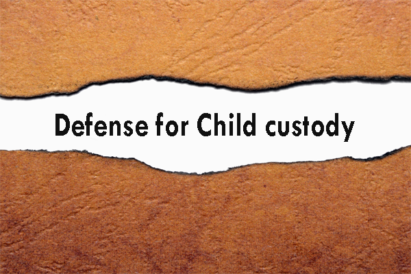 Defense For Child Custody